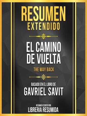 cover image of Resumen Extendido--El Camino De Vuelta (The Way Back)--Basado En El Libro De Gavriel Savit